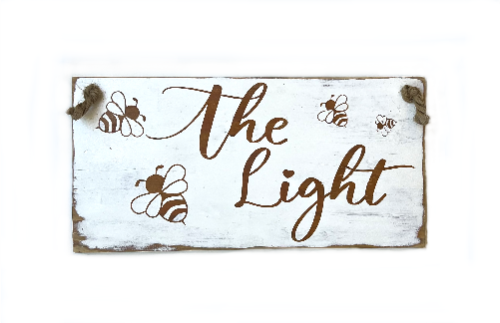 Hand painted wood sign, Bee The Light