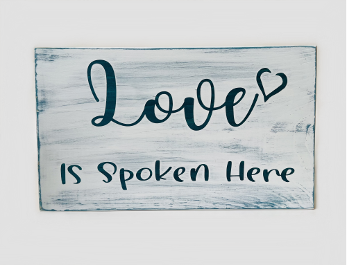 Love Is Spoken Here Wood Sign, Hand Painted