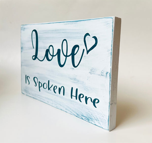 Love Is Spoken Here Wood Sign, Hand Painted